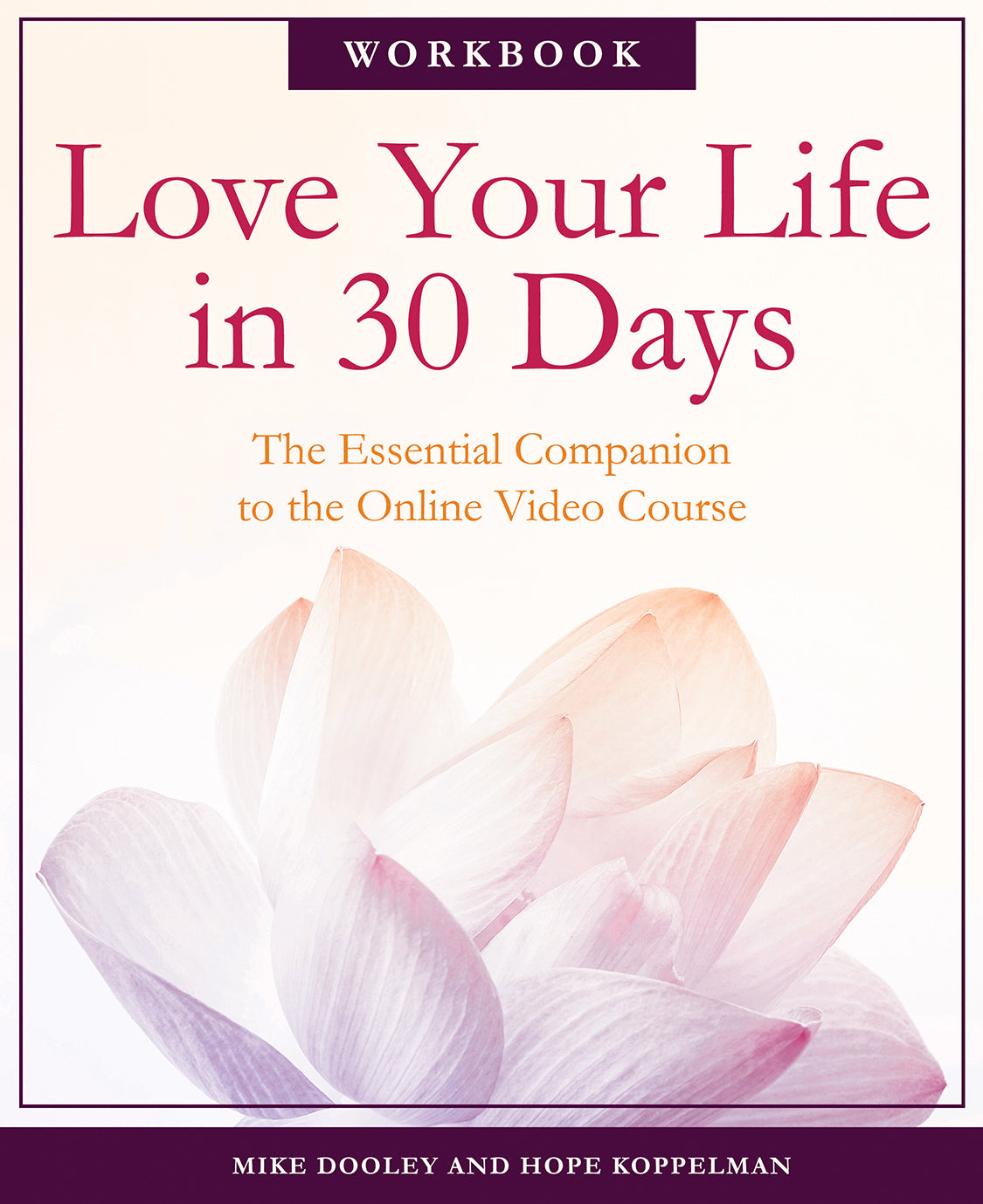Love Your Life in 30 Days Workbook