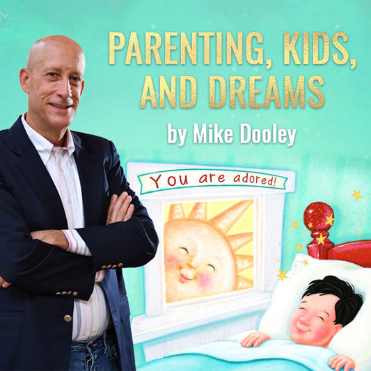 Parenting, Kids, and Dreams